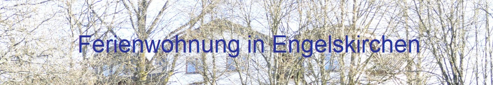 Ferienwohnung in Engelskirchen